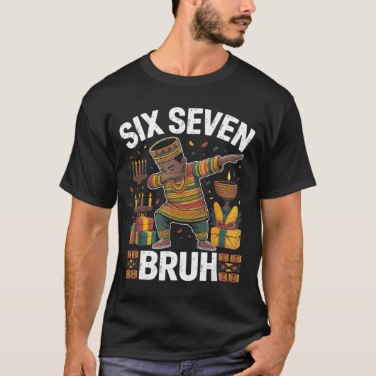 67 Six Seven Bruh Kwanzaa Dabbing 6 7 Meme Funny C T-shirt (Voorkant)