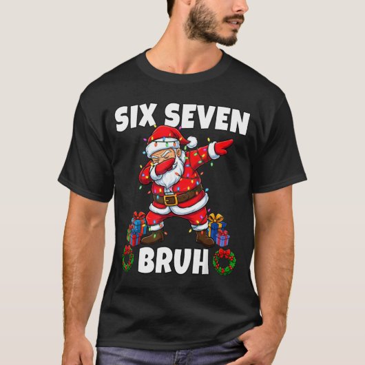67 Six Seven Bruh Santa Dabbing Christmas Funny 6 T-shirt (Voorkant)
