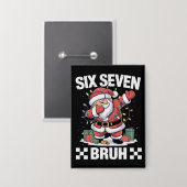 67 Six Seven Burh Grappig Kerst 6 7 Meme  Button (Voorkant / Achterkant)