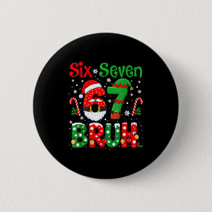 67 Six Seven Burh Grappig Kerst 6 7 Meme Mannen Vr Ronde Button 5,7 Cm