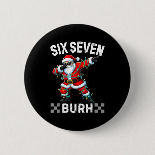 67 Six Seven Burh Grappige Kerstmis 6 7 Meme Manne Ronde Button 5,7 Cm