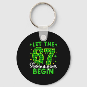 67 Six Seven Laat De Schelmenstreken Beginnen Voor Sleutelhanger