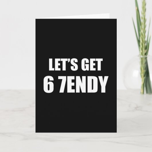 67 Six Seven Sendy 6 7endy Laten we Sendy 67 Meme  Kaart (Voorkant)