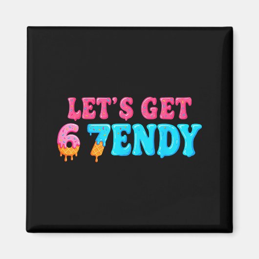 67 Six Seven Sendy 6 7endy Laten we Sendy 67 Meme Magneet (Voorkant)