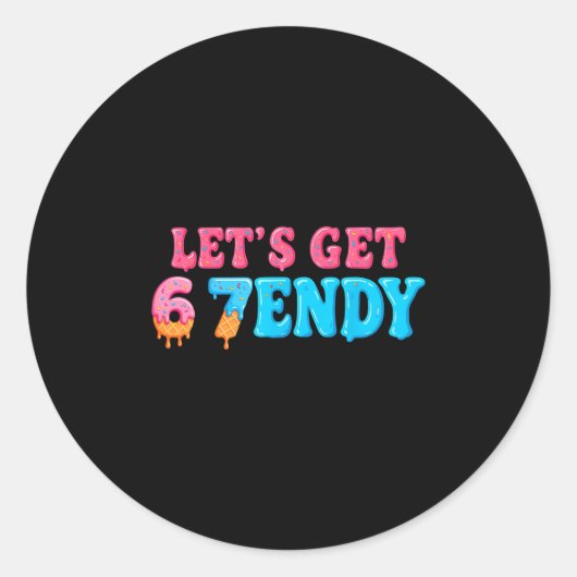 67 Six Seven Sendy 6 7endy Let's Get Sendy 67 Meme Ronde Sticker (Voorkant)