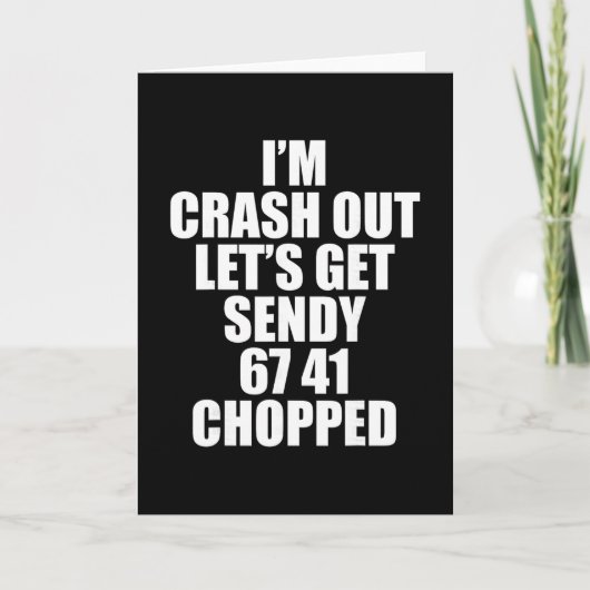 67 Six Seven Sendy Let's Get Sendy 6 7endy 67 Meme Kaart (Voorkant)