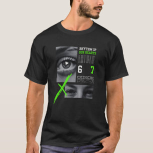 67 Six Seven Tee Gen Z Meme Ritme Van Onze Harten T-shirt