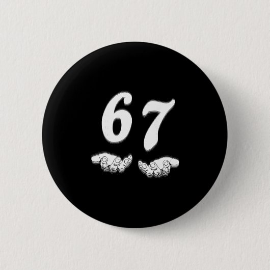 67 Six Seven With Hands Black And White Art  Ronde Button 5,7 Cm (Voorkant)