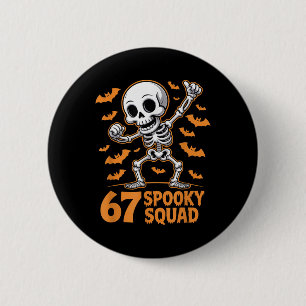 67 Spooky Squad Halloween Skelet 6 7 Meme Zes Zeve Ronde Button 5,7 Cm