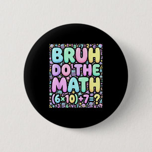67 T-shirt Six Seven Meme 6-7 Jongens Meisjes Bruh Ronde Button 5,7 Cm