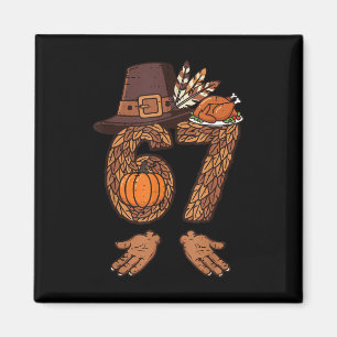 67 Thanksgiving Kalkoen Grappig 6 7 Meme Jongens T Magneet