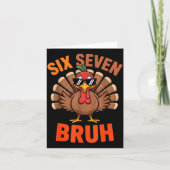 67 Thanksgiving Six Seven Meme Turkey Bruh Kaart (Voorkant)