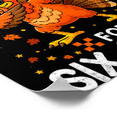 67 Thanksgiving Turkey Thankful For Six Seven 6 7 Poster (Hoek)