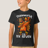 67 Thanksgiving Turkey Thankful For Six Seven 6 7  T-shirt (Voorkant)