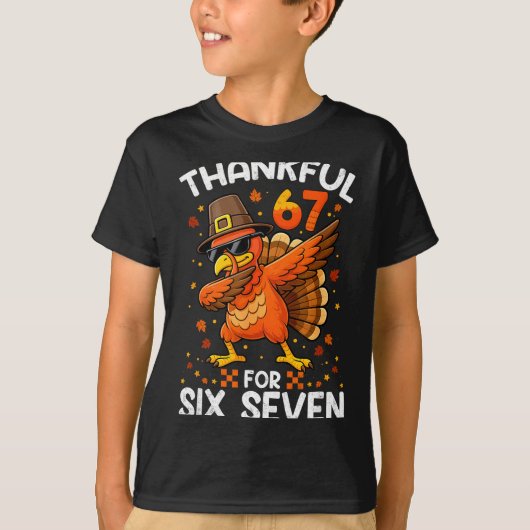 67 Thanksgiving Turkey Thankful For Six Seven 6 7  T-shirt (Voorkant)