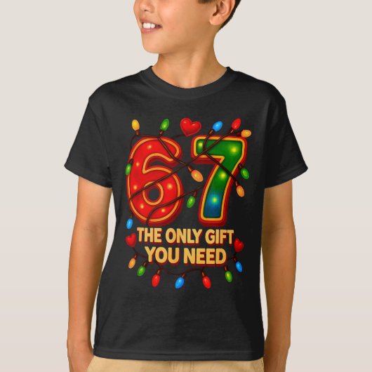 67 The Only Gift You Need, Funny 67 Meme Christmas T-shirt (Voorkant)
