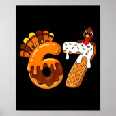 67 Turkey Thanksgiving Funny Six Seven 67 Poster (Voorkant)