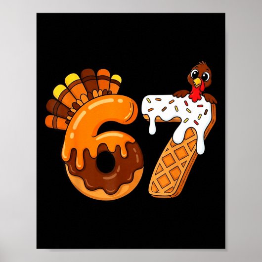 67 Turkey Thanksgiving Funny Six Seven 67  Poster (Voorkant)
