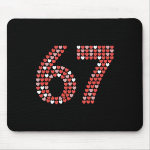 67 Valentijnsdag Shirt 6 7 Meme Grappig 67 Hartjes Muismat