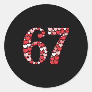 67 Valentijnsdag Shirt 6 7 Meme Grappig 67 Hartjes Ronde Sticker
