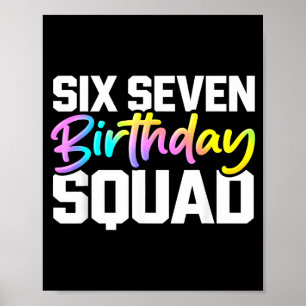 67 verjaardag squad grappig zes zeven meme verjaar poster