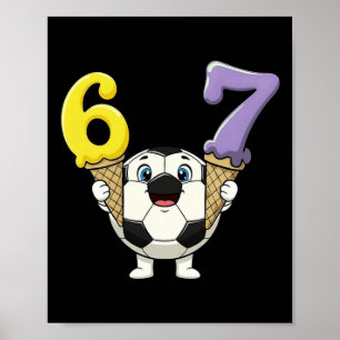 67 Voetbal Byll Six Seven IJsdruppel Grappig  Poster