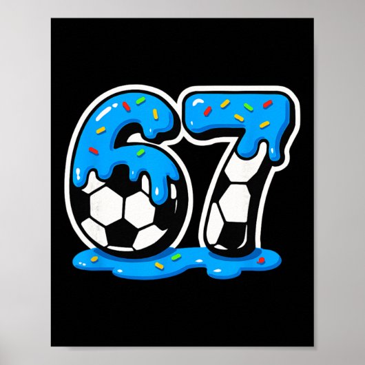 67 Voetbal Ijs Drip Brain Rot Meme  Poster (Voorkant)