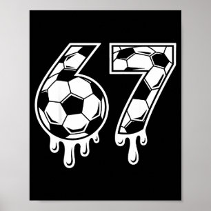 67 Voetbal Ijs Drip Gen Alpha Zes Zeven Meme Poster