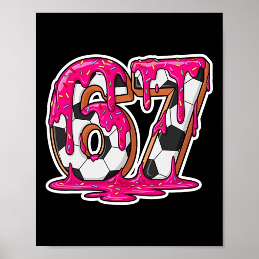 67 Voetbal Ijsje Drip Brain Rot Meme _1 Poster (Voorkant)