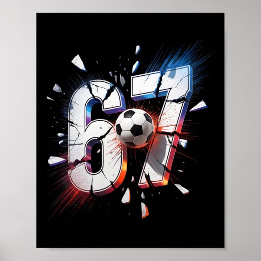 67 Voetbal Zes Zeven 6 7 Meme 67 Poster (Voorkant)