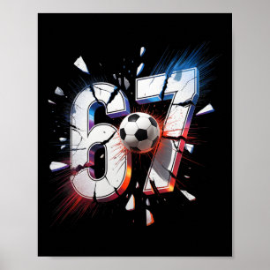67 Voetbal Zes Zeven 6 7 Meme 67 Poster
