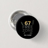 67-Vrije Zone Grappige Klas Quote Leraar Ronde Button 3,2 Cm (Voorkant /achterkant)