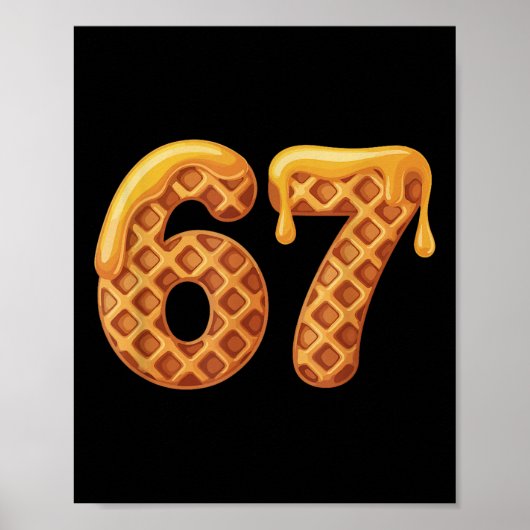 67 Waffles Meme Funny Six Seven Slang  Poster (Voorkant)