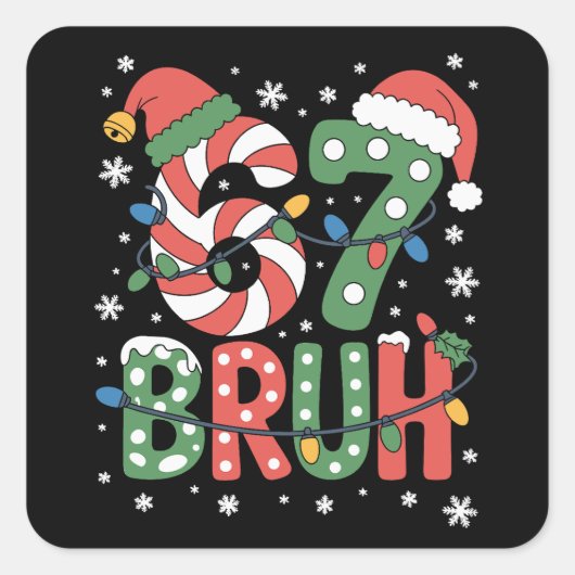 67 Zes Zeven Bruh Grappig Kerstmis 6 7 Meme  Vierkante Sticker (Voorkant)