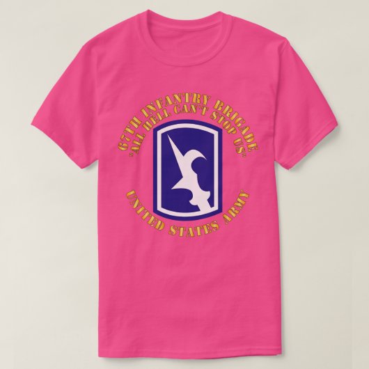 67e Infanteriebrigade SSI All Hell Cant stop ons X T-shirt (Design voorkant)