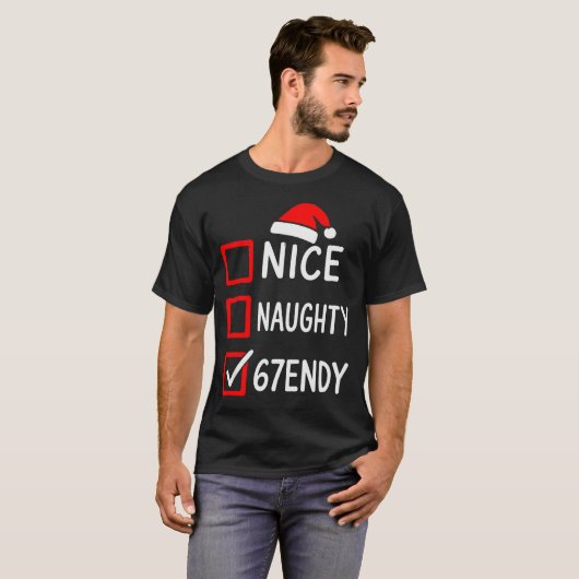 67endy Christmas Checklist – 6 7 Nice Naughty Six  T-shirt (Voorkant volledig)