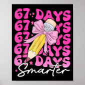 67th Day Of School 67 Days Smarter Coquette Bow Si Poster (Voorkant)