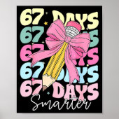 67th Day Of School 67 Days Smarter Coquette Bow Te Poster (Voorkant)