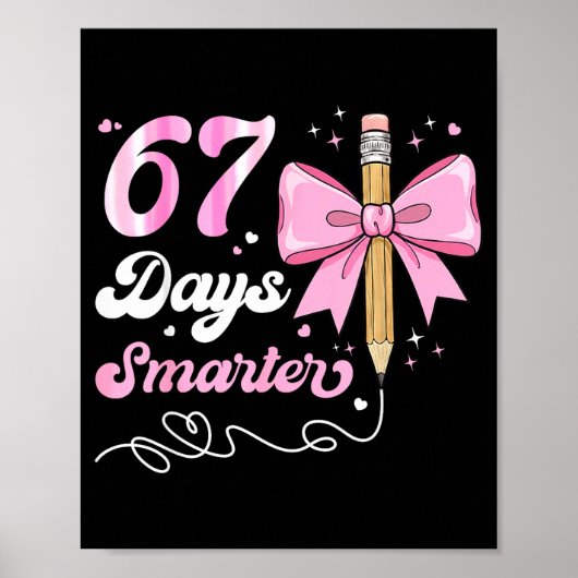 67th Day Of School 67 Days Smarter Coquette Bow Te Poster (Voorkant)