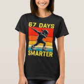 67th Day Of School 67 Days Smarter Dabbing Six Sev T-shirt (Voorkant)