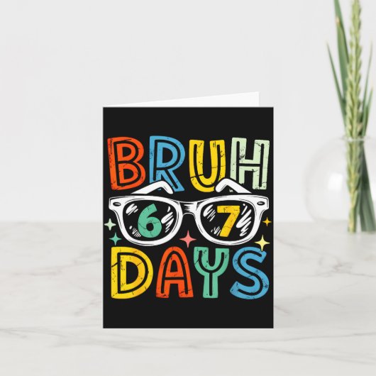 67th Day Of School Bruh 67 Days Of School Sungles  Kaart (Voorkant)