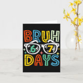 67th Day Of School Bruh 67 Days Of School Sungles  Kaart (Gele Bloem)