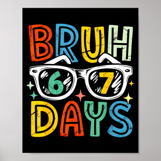 67th Day Of School Bruh 67 Days Of School Sungles Poster (Voorkant)