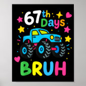 67th Day Of School Bruh Funny Meme 67 Monster Truc Poster (Voorkant)