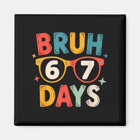 67th Day Of School Bruh Kids Celebration Design Magneet (Voorkant)