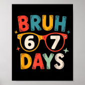 67th Day Of School Bruh Kids Celebration Design  Poster (Voorkant)