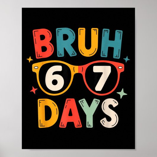 67th Day Of School Bruh Kids Celebration Design  Poster (Voorkant)