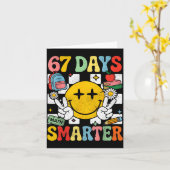 67th Day Of School Funny 67 Days Smarter Teacher B Kaart (Gele Bloem)