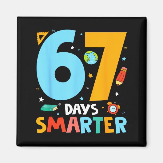 67th Day Of School Funny 67 Days Smarter Teacher B Magneet (Voorkant)