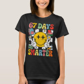 67th Day Of School Funny 67 Days Smarter Teacher B T-shirt (Voorkant)